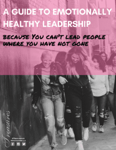 GUIDE TO EMOTIONALLY HEALTHY LEADERSHIP